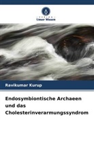 Ravikumar Kurup - Endosymbiontische Archaeen und das Cholesterinverarmungssyndrom