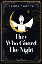Laura Cardea, Moon Notes - Night Shadow 1. They Who Guard The Night