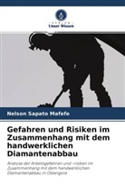 Nelson Sapato Mafefe - Gefahren und Risiken im Zusammenhang mit dem handwerklichen Diamantenabbau