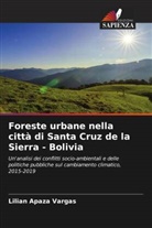 Lilian Apaza Vargas - Foreste urbane nella città di Santa Cruz de la Sierra - Bolivia