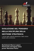 Bartolomé Marco-Lajara, Javier Martínez-Falcó, Patrocinio Zaragoza-Sáez - EVOLUZIONE DEL PENSIERO NELLA DISCIPLINA DELLA GESTIONE STRATEGICA