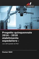 Oumar Bah - Progetto quinquennale 2014 - 2018 stabilimento ospedaliero :