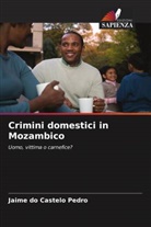 Jaime do Castelo Pedro - Crimini domestici in Mozambico