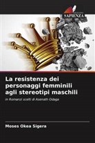 Moses Okea Sigera - La resistenza dei personaggi femminili agli stereotipi maschili