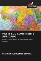 Clement Kurulemve Okpora - FATTI SUL CONTINENTE AFRICANO