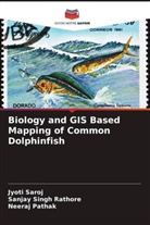 Neeraj Pathak, Sanjay Singh Rathore, Jyoti Saroj - Biology and GIS Based Mapping of Common Dolphinfish