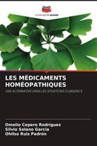 Omelio Cepero Rodriguez, Ohilso Ruiz Padrón, Silvio Solano García - LES MÉDICAMENTS HOMÉOPATHIQUES