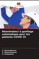 S. Dharanikumar, S. Ganeshkumar, S. Venkatesh - Réanimateur à gonflage automatique pour les patients COVID 19