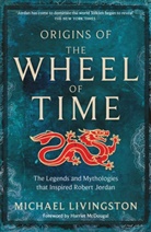 Michael Livingston, Michael Livingstone - Origins of The Wheel of Time