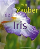 Christfried Preußler, Christfried (Dr.) Preussler, Dr Christfried Preussler, Christfried Preußler, Dr. Christfried Preußler, Christfried Preussler (Dr.) - Vom Zauber der Iris
