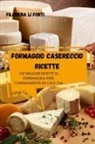 Filomena Li Fonti - FORMAGGIO CASERECCIO RICETTE