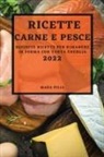 Mara Pilia - RICETTE DI CARNE E PESCE 2022
