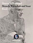 Murray N Rothbard, Murray N. Rothbard, Rahim Taghizadegan - Mensch, Wirtschaft und Staat II