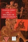 Charles Imbert, Association Eclosion - Les 7 degrés de l'initiation
