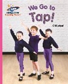 Gill Budgell - Reading Planet - We Go to Tap! - Pink B: Galaxy