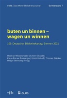 Klaus-Rainer Brintzinger, Klaus-Rainer Brintzinger u a, Ulrich Hohoff, Achim Oßwald, Thomas Stäcker, Helge Steenweg... - buten un binnen - wagen un winnen