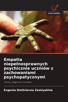Evgenia Dmitrievna Zemlyakina - Empatia niepelnosprawnych psychicznie uczniów z zachowaniami psychopatycznymi