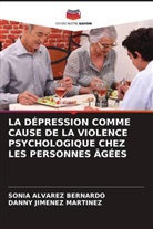 Sonia Álvarez Bernardo, Danny Jiménez Martínez - LA DÉPRESSION COMME CAUSE DE LA VIOLENCE PSYCHOLOGIQUE CHEZ LES PERSONNES ÂGÉES