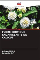 Janeesha A. P, Janeesha A.P, Ashwadhi M. S., Ashwadhi M.S. - FLORE EXOTIQUE ENVAHISSANTE DE CALICUT