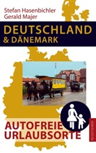 Stefan Hasenbichler, Gerald Majer - Deutschland und Dänemark - Autofreie Urlaubsorte