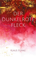 Klaus Funke - Der dunkelrote Fleck