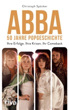 Christoph Spöcker - ABBA - 50 Jahre Popgeschichte