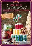Patrick Rosenthal - Das Buch für Potter-Fans: Sweets und Candys