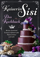 Patrick Rosenthal - Kaiserin Sisi - Das Kochbuch