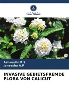 Janeesha A P, Janeesha A. P, Janeesha A.P, Ashwadhi M S, Ashwadhi M. S., Ashwadhi M.S. - INVASIVE GEBIETSFREMDE FLORA VON CALICUT