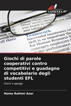 Homa Rahimi Azar - Giochi di parole cooperativi contro competitivi e guadagno di vocabolario degli studenti EFL