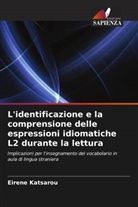 Eirene Katsarou - L'identificazione e la comprensione delle espressioni idiomatiche L2 durante la lettura