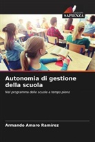 Armando Amaro Ramírez - Autonomia di gestione della scuola