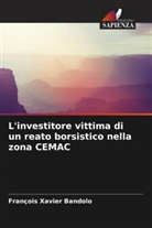 François Xavier Bandolo - L'investitore vittima di un reato borsistico nella zona CEMAC