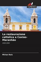 Mirian Reis - La restaurazione cattolica a Caxias- Maranhão