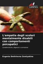 Evgenia Dmitrievna Zemlyakina - L'empatia degli scolari mentalmente disabili con comportamenti psicopatici