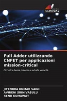 Renu Kumawat, Jitendra Kumar Saini, Avireni Srinivasulu - Full Adder utilizzando CNFET per applicazioni mission-critical