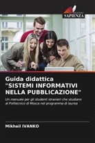 Aleksander IVANKO, Mikhail IVANKO, Yulia Sultanova - Guida didattica "SISTEMI INFORMATIVI NELLA PUBBLICAZIONE"