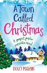 Holly Martin, Martin Holly - A Town Called Christmas