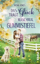 Mona Jones - Das Glück trägt manchmal Gummistiefel
