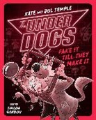 Shiloh Gordon, Jol Temple, Kate Temple - The Underdogs Fake It Till They Make It