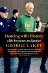 George Lakey - Dancing with History