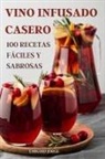 Emigdio Jorge - VINO INFUSADO CASERO