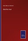 Hans  Christian Andersen - Out of the Heart