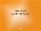 Etel Adnan - Arap Kiyameti