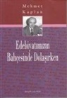 Mehmet Kaplan - Edebiyatimizin Bahcesinde Dolasirken