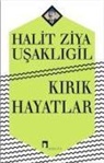 Halid Ziya Usakligil - Kirik Hayatlar