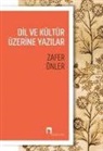 Zafer Önler - Dil ve Kültür Üzerine Yazilar
