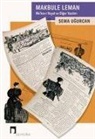 Sema Ugurcan - Makbule Leman Makes-i Hayal ve Diger Yazilari
