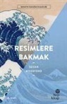 Susan Woodford - Resimlere Bakmak - Sanatin Olmazsa Olmazlari