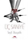 Seyfi Bozcelik - Üc Saniye